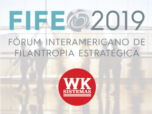 WK Sistemas apoia o FIFE, Fórum Internacional de Filantropia Estratégica